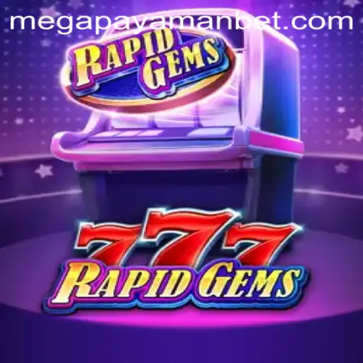 RapidGems777: Megapayaman Adventure